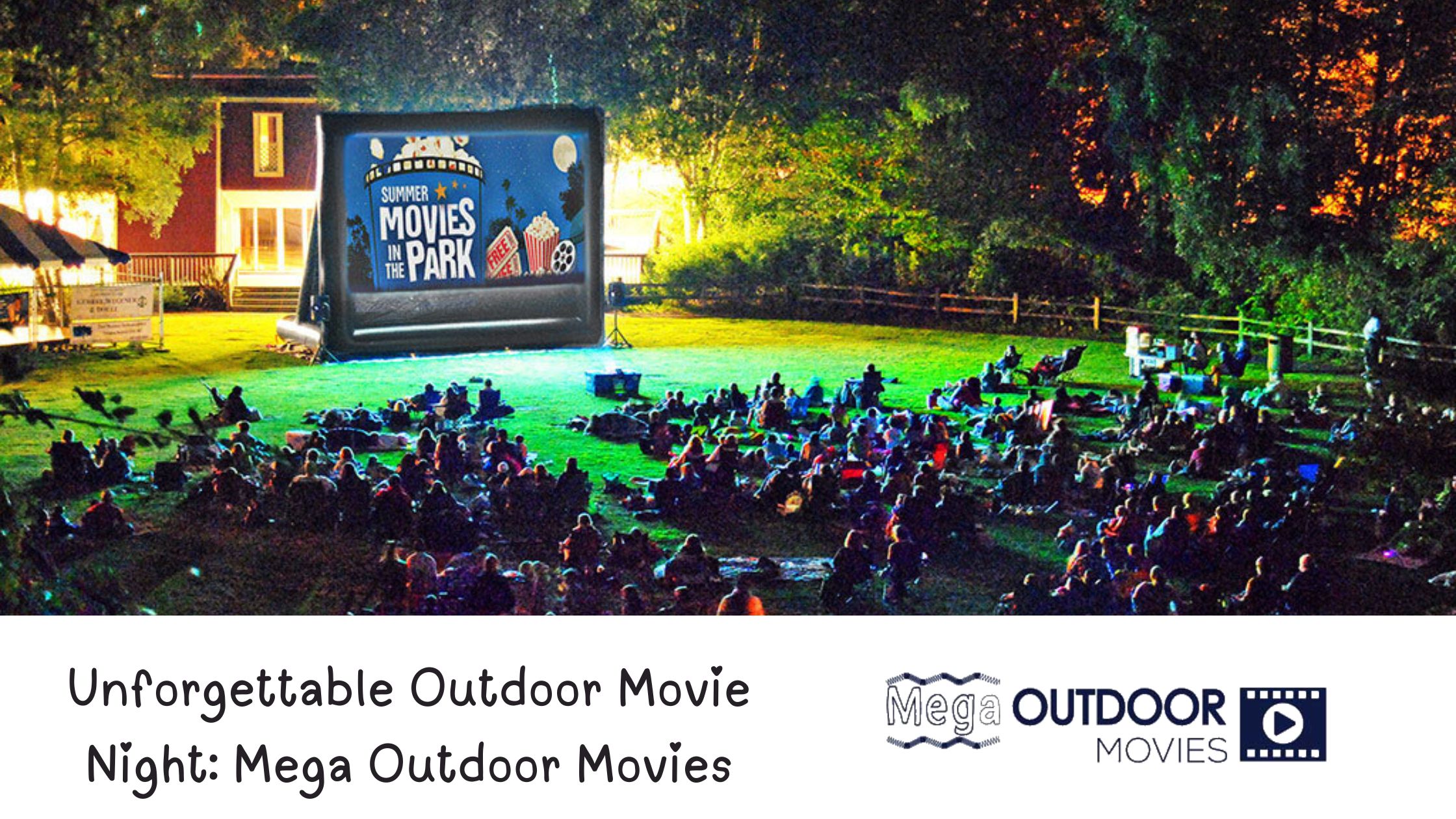 Unforgettable Outdoor Movie Night: Mega Outdoor Movies!