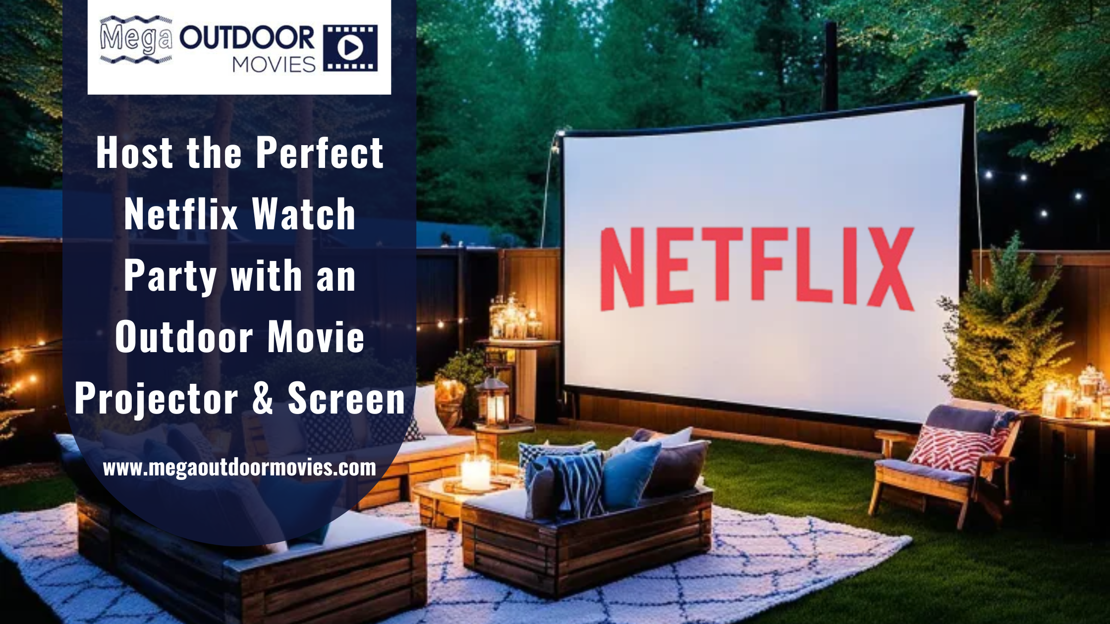 Host the Perfect Netflix Watch Party with an Outdoor Movie Projector & Screen