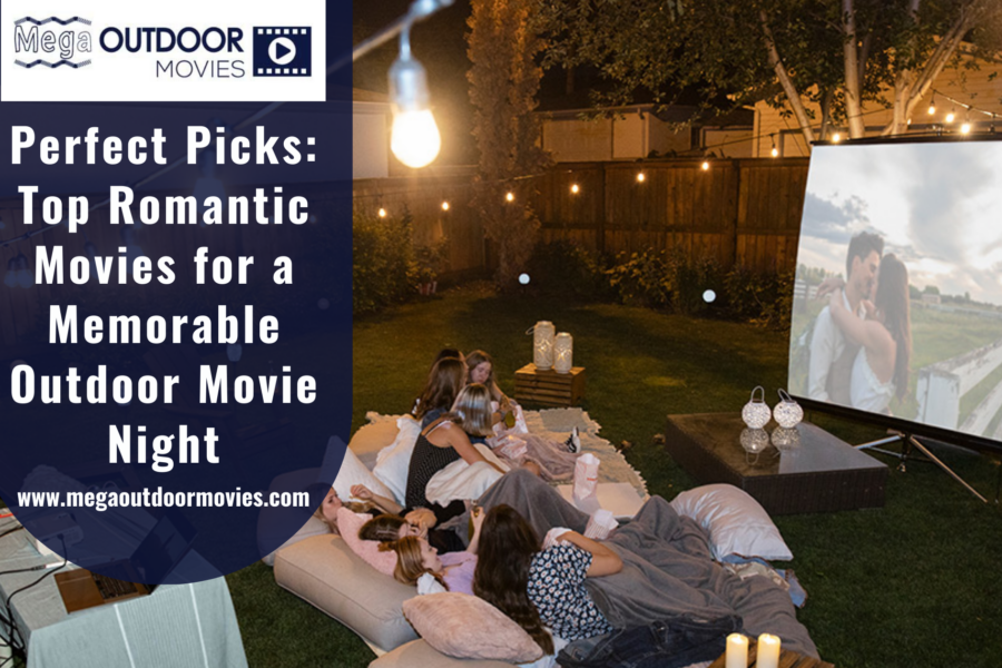 Romantic Movies for a Memorable Outdoor Movie Night